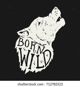 Born wild. Wolf head on grunge background. T-shirt print template