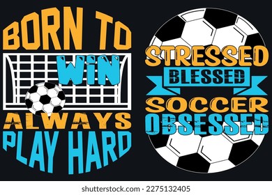 Born to win always play hard t-shirt design.