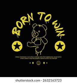 Born to win Casual Fashion Streetwear, Slogan Typography. for screen printing t-shirts