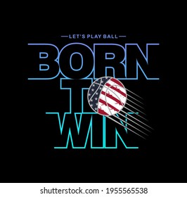  Born To Win illustration of basketball in net, typography - vector