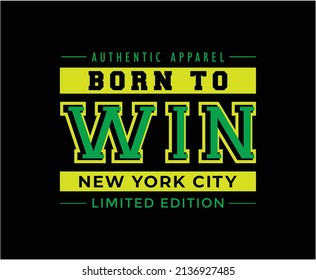Born To Win Typography Vector T-shirt Design for print 
