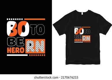 Born-to-be-hero stylish and  perfect typography t shirt Design