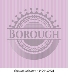 Borough retro pink emblem. Vector Illustration. Detailed.
