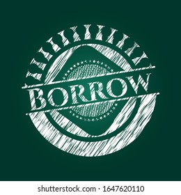 Borrow chalkboard emblem. Vector Illustration. Detailed.