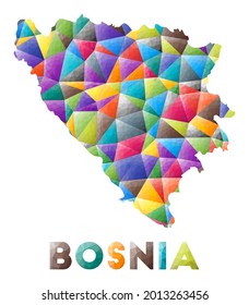 Bosnia - colorful low poly country shape. Multicolor geometric triangles. Modern trendy design. Vector illustration.