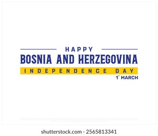 BOSNIA AND HERZEGOVINA Independence Day vector design on a white background, Typographic Design of BOSNIA AND HERZEGOVINA National Day, BOSNIA AND HERZEGOVINA typography