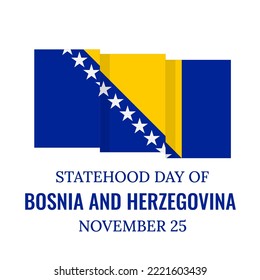 Bosnia and Herzegovina Statehood Day typography poster. National holiday on November 25. Vector template for banner, flyer, sticker, postcard, etc.