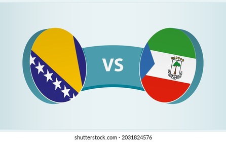 Bosnia and Herzegovina versus Equatorial Guinea, team sports competition concept. Round flag of countries.