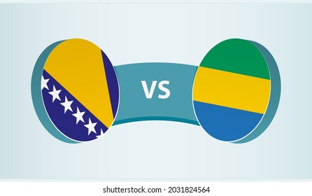 Bosnia and Herzegovina versus Gabon, team sports competition concept. Round flag of countries.