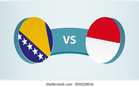 Bosnia and Herzegovina versus Indonesia, team sports competition concept. Round flag of countries.