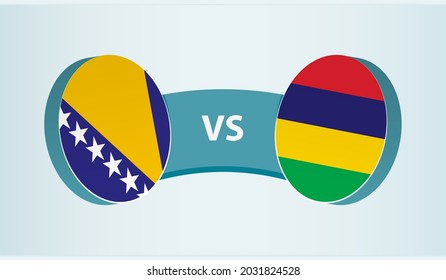 Bosnia and Herzegovina versus Mauritius, team sports competition concept. Round flag of countries.