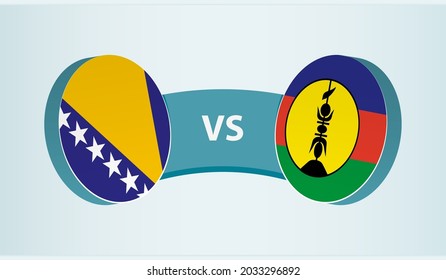 Bosnia and Herzegovina versus New Caledonia, team sports competition concept. Round flag of countries.