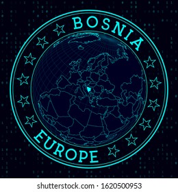 Bosnia round sign. Futuristic satelite view of the world centered to Bosnia. Country badge with map, round text and binary background. Stylish vector illustration.