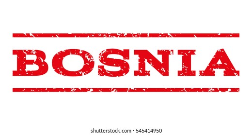 Bosnia watermark stamp. Text caption between horizontal parallel lines with grunge design style. Rubber seal stamp with scratched texture. Vector intensive red color ink imprint on a white background.