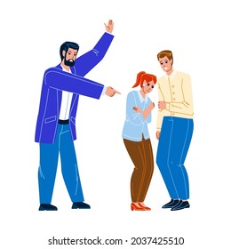 Boss Aggression And Negative In Office Vector. Man Aggressive Screaming At Employees Boy And Girl At Work, Boss Aggression And Conflict With Team. Characters Flat Cartoon Illustration