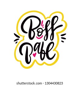 Boss babe. Hand drawn vector lettering. Sticker for social media content. Isolated on white background.