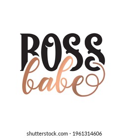 Boss babe. Modern feminism quote isolated on white background. Modern lettering art for poster, greeting card, t-shirt. Black and bronze gold inspirational girly quote design vector.