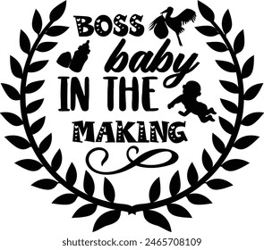 Boss Baby In The Making  - New Born Baby T Shirt Design, Hand lettering illustration for your design, Isolated on black background, for poster, banner, cups, flyer and mug.
