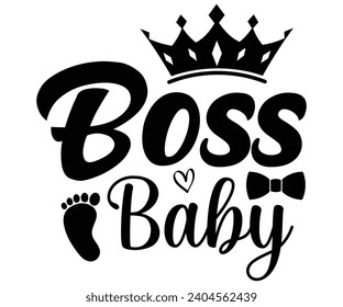 Boss Baby Svg,Happy Boss Day svg,Boss Saying Quotes,Boss Day T-shirt,Gift for Boss,Great Jobs,Happy Bosses Day t-shirt,Girl Boss Shirt,Motivational Boss,Cut File,Circut And Silhouette,Commercial Use svg