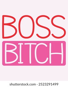 Boss Bitch T-Shirt Design, Boss T-Shirt, Boss Mug Design