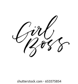 Boss girl card. Ink illustration. Modern brush calligraphy. Isolated on white background.