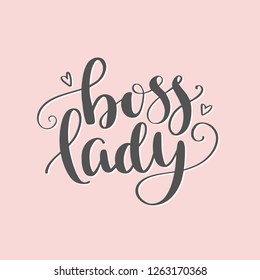 Boss Lady Lettering Vector. Hand calligraphy isolated on white background. Feminism slogan with hand drawn phrase. Design for poster, card.