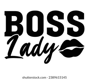  boss lady Svg,Dad, boss,Mom Quote,boss,big boss,Baby Boss svg