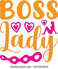 boss lady t-shirt design ,vector file.