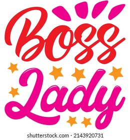 Boss Lady t-shirt design ,vector file.