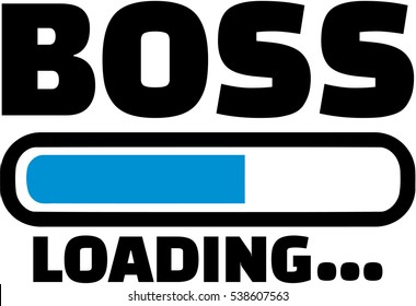 Boss is Loading