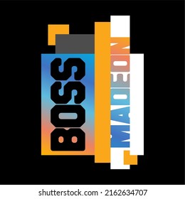 BOSS MADE ON design typography, Grunge background vector design text illustration, sign, t shirt graphics, print.