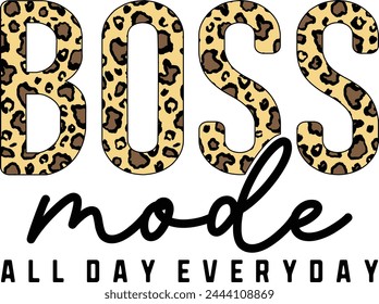 Boss Mode All Day Everyday T shirt Design