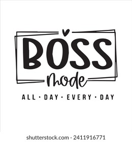 boss mode background inspirational positive quotes, motivational, typography, lettering design