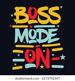 Boss mode on quote Typography T Shirt Design