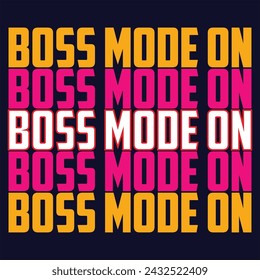 Boss Mode On t shirt design