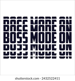 Boss Mode On t shirt design