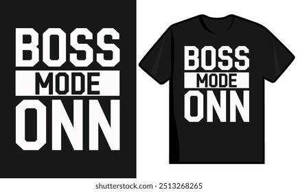 Boss Mode On Typography T Shirt Design.