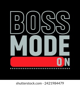 Boss Mode On typography trendy print t shirt design svg
