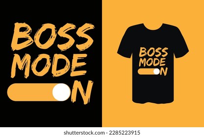 Boss mode on vector t-shirt design