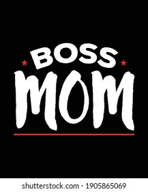 "Boss mom" simple typography design for Boss Mom