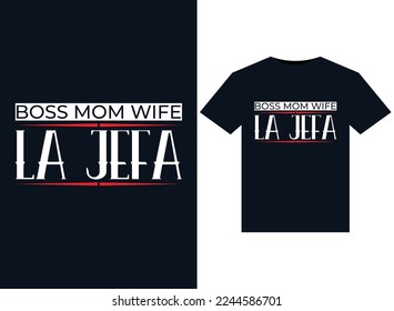 Boss mom wife La jefa illustrations for print-ready T-Shirts design