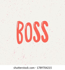 Boss. Placard template with calligraphic design flat design elements. Retro art for covers, banners, flyers and posters. Eps vector illustration