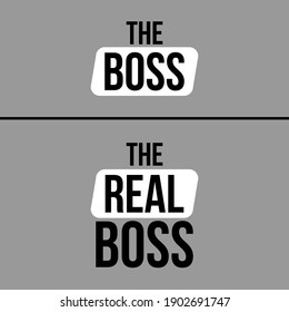 The Boss The Real Boss Typography Vector Design Can Be used in Print Couple  T-shirt Child T-shirt Poster Banner Wallpaper Illustration Design Valentine Design for couples