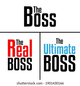 The Boss The Real Boss The Ultimate Boss Typography Vector Design Can Be used in Print Couple  T-shirt Child T-shirt Poster Banner Wallpaper Illustration Design Valentine Design for couples Family