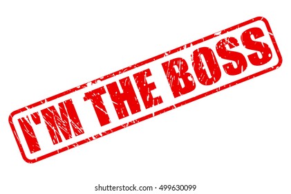 I AM THE BOSS red stamp text on white