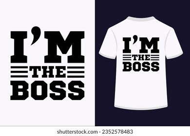 Ich bin DAS BOSS T-Shirt Design sieht toll aus