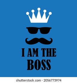 I am The Boss, Thankd for being  the best boss ever, Silhouette Printable Clipart, Vector illustration. 