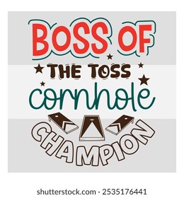 Boss Of The Toss, Cornhole Champion, Cham, Cornhole T-shirt Design, Cornhole T-shirt Design, Bean Bag Board,  Shirt Png,  Corn Star, Sports, Game, Cornhole Lover, Bundle, 