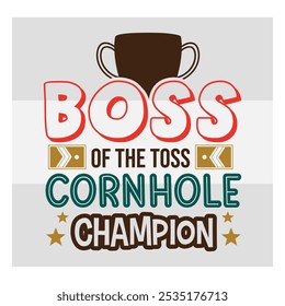 Boss Of The Toss, Cornhole Champion, Cham, Cornhole T-shirt Design, Cornhole T-shirt Design, Bean Bag Board,  Shirt Png,  Corn Star, Sports, Game, Cornhole Lover, Bundle, 