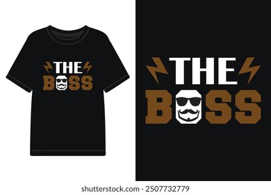 the boss typography t shirt design template with vector illustration, boss themed typography t shirt design